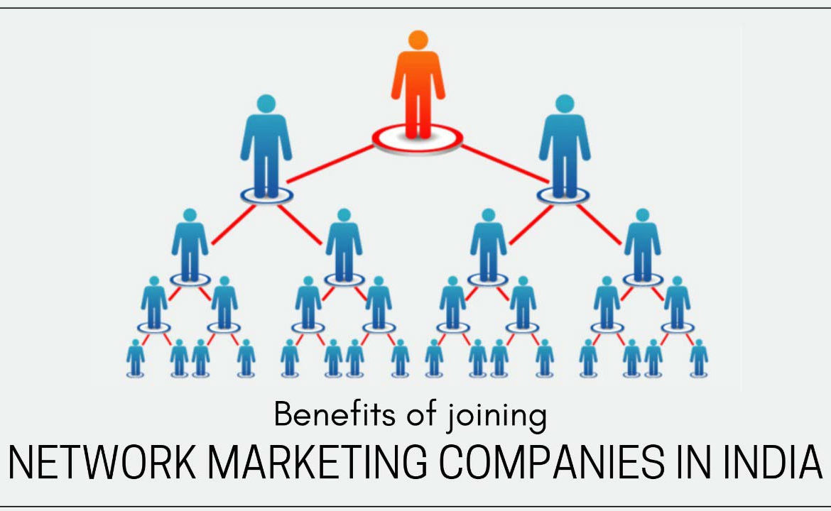 Benefits of joining network marketing companies in India