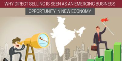 Why Direct Selling is an emerging Business Opportunity in New Economy?